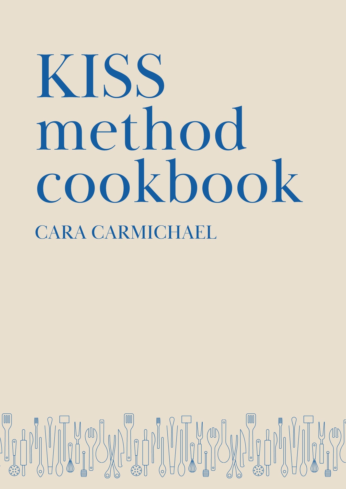 Kss Method KISS Method Cookbook - hard cover – Cara Leigh Fit