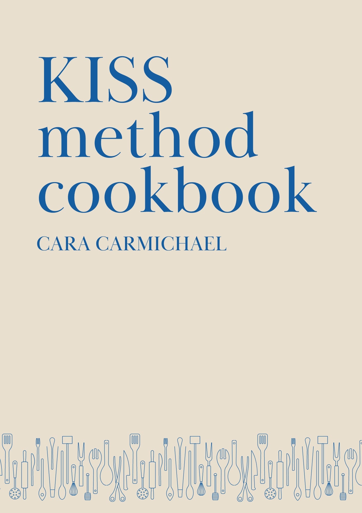 KISS Method Cookbook - hard cover